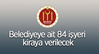 84 adet işyeri kiraya verilecektir