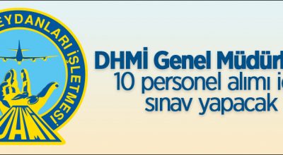 Devlet Hava Meydanları İşletmesi Genel Müdürlüğü 10 personel alacak