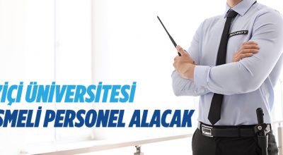 BOĞAZİÇİ ÜNİVERSİTESİ SÖZLEŞMELİ PERSONEL ALACAK