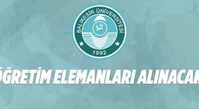 Balıkesir Üniversitesi 10 Öğretim Elemanı Alacak