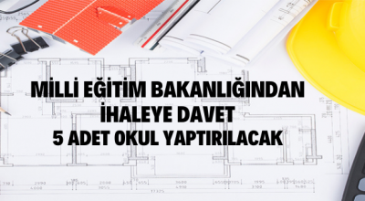 Millî Eğitim Bakanlığı 5 adet okul yaptıracak