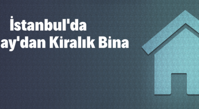 İstanbul’da Kızılay’dan kiralık bina