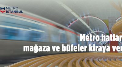 Metro hatlarındaki ticari alanlar kiraya verilecek