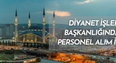 Diyanet İşleri Başkanlığından personel alım ilanı