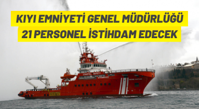 Kıyı Emniyeti Genel Müdürlüğünden personel alımı