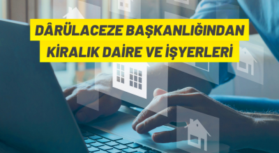 Dârülaceze Başkanlığından kiralık taşınmazlar