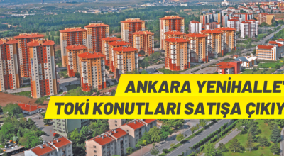 Ankara’da TOKİ konutu satışı