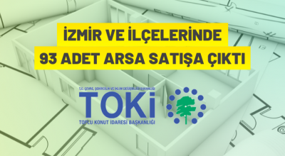 TOKİ’den İzmir’de arsa satışı