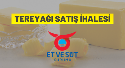 Tereyağı satış ihalesine davet