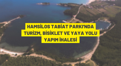 Sinop Hamsilos Tabiat Parkı’nda yapım ihalesi