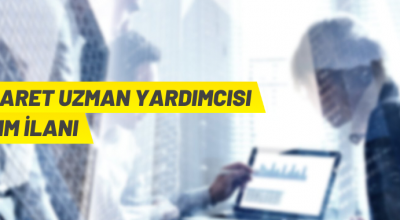 80 Ticaret Uzman Yardımcısı alınacak