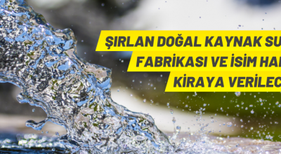 Şırlan Doğal Kaynak Suyu kiralama ihalesi