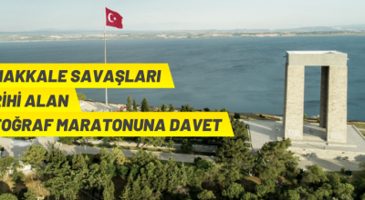 “Çanakkale Savaşları Tarihi Alan Foto Maratonu” 13-15 Mayıs’ta…