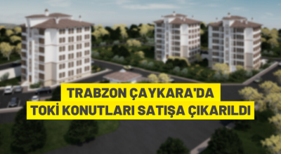 Çaykara’da TOKİ konutları satılıyor