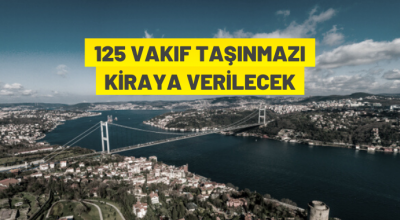 İstanbul Vakıflar 1.Bölge Müdürlüğü’nden kiralık taşınmazlar