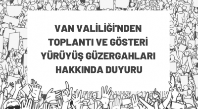 Toplantı ve gösteri yürüyüş güzergahlarına ilişkin duyuru