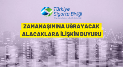 Zaman aşımına uğrayacak alacaklara ilişkin duyuru