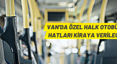 Van’da özel halk otobüsü hatları kiraya verilecek