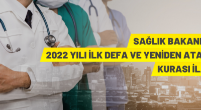 2022 Yılı İlk Defa ve Yeniden Atama Kurası ilanı