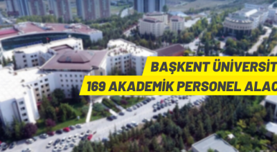 Başkent Üniversitesi’nden akademik personel alım ilanı