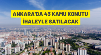 Ankara’da kamu konutu satış ihalesi