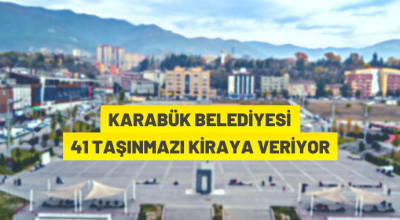 Karabük Belediye Başkanlığı’ndan kiralık ticarethaneler