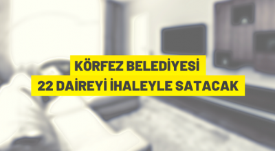 Kocaeli’de 22 adet daire satışa çıktı