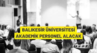 Balıkesir Üniversitesi akademik personel alım ilanı