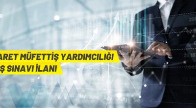 Ticaret Müfettiş Yardımcısı giriş sınavı ilanı