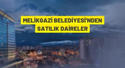 Melikgazi Belediye Başkanlığı’ndan daire satış ihalesi