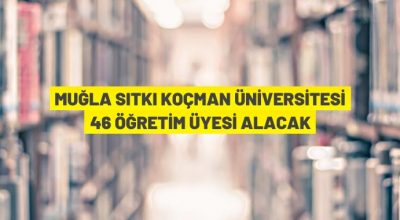 Muğla Sıtkı Koçman Üniversitesi Öğretim Üyesi alım ilanı