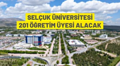 Selçuk Üniversitesi 201 akademik personel alacak