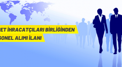 Hizmet İhracatçıları Birliği Personel Alacak