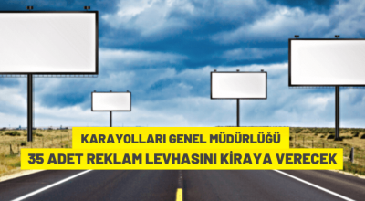 Karayolları Genel Müdürlüğü reklam levhalarını kiraya verecek