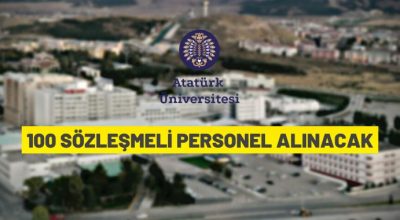 Atatürk Üniversitesi 100 Sözleşmeli Personel alacak