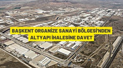 Başkent Organize Sanayi Bölgesi’nde altyapı ihalesi