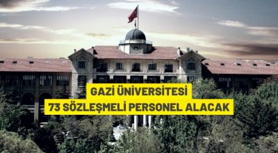 Gazi Üniversitesi Sözleşmeli Personel alacak